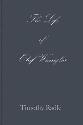 Life of Olaf Waniglia