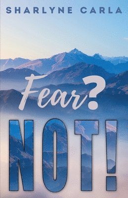 Sharlyne Carla, Ruth L Baskerville - Fear? NOT!, Häftad