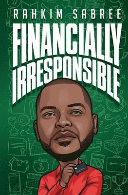 Financially Irresponsible 1