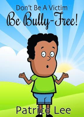 bokomslag Be BULLY-FREE!