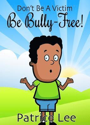 Be BULLY-FREE!