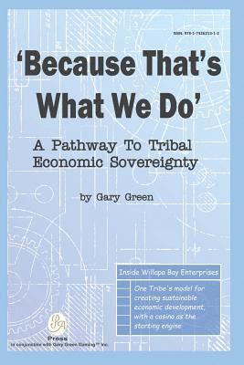 bokomslag Because That Is What We Do: A Pathway To Tribal Economic Sovereignty