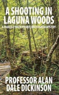 bokomslag A Shooting in Laguna Woods: A Charlie O'Brien Private Investigator Mystery