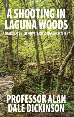 A Shooting in Laguna Woods: A Charlie O'Brien Private Investigator Mystery 1
