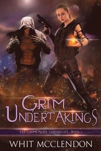 bokomslag Grim Undertakings: Book 1 of the GrimFaerie Chronicles