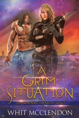 A Grim Situation: Book 2 of the GrimFaerie Chronicles 1