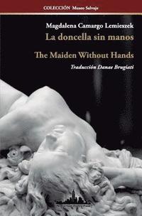 bokomslag La doncella sin manos: The Maiden Without Hands (Bilingual Edition)