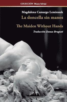 La doncella sin manos: The Maiden Without Hands (Bilingual Edition) 1