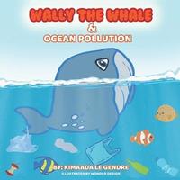 bokomslag Wally The Whale & Ocean Pollution