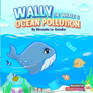 bokomslag Wally The Whale & Ocean Pollution