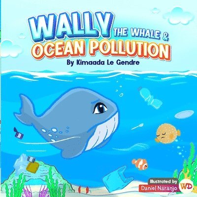 Wally The Whale & Ocean Pollution 1