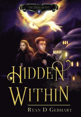 Ryan D. Gebhart, Ryan D Gebhart - Hidden Within, Inbunden