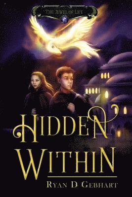 Ryan D. Gebhart, Ryan D Gebhart - Hidden Within, Häftad