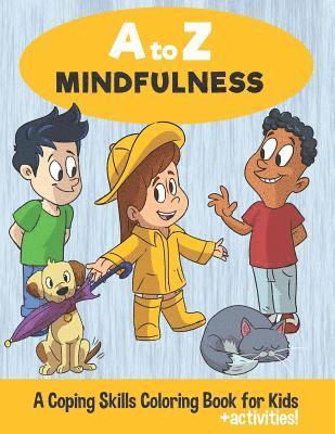 bokomslag A to Z Mindfulness: A Coping Skills Coloring Book for Kids