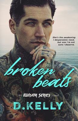 D. Kelly - Broken Beats: An Illusion Series Novel, Häftad