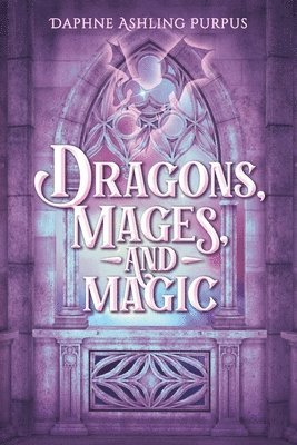 bokomslag Dragons, Mages, and Magic