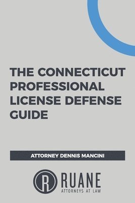 Emily Shouse, Jennifer Sanfilippo - The Connecticut Professional License Defense Guide, Häftad