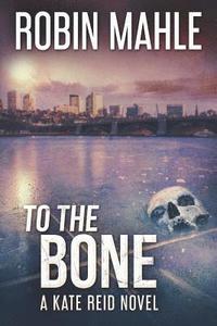 bokomslag To The Bone