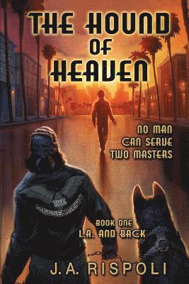 The Hound of Heaven Novel 1