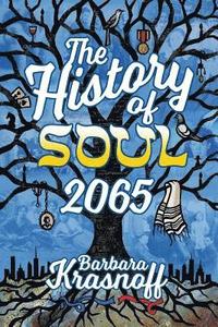 bokomslag The History of Soul 2065
