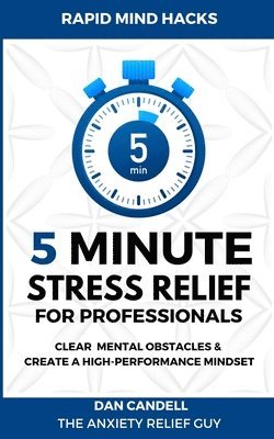 5-Minute Stress Relief For Professionals 1