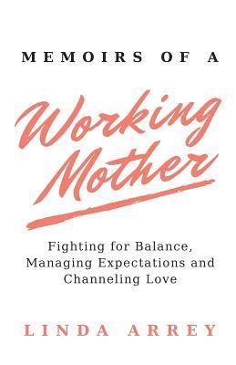 Memoirs of A Working Mother 1