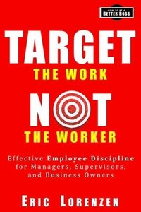 bokomslag Target the Work, Not the Worker