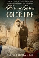 Daniel Freeman - Married Across the Color Line, Häftad. Tillgänglighet: Lägg i varukorg