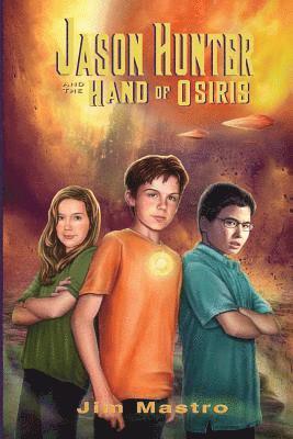 Jason Hunter and the Hand of Osiris 1