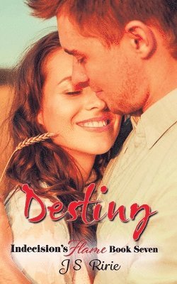 Destiny: Indecision's Flame - Book 7 1