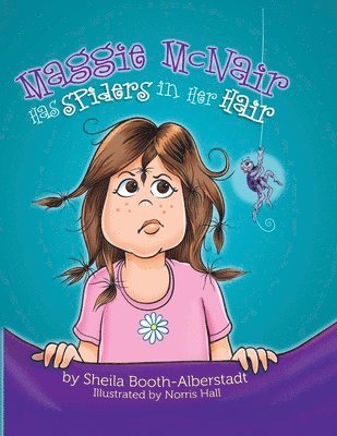 Sheila Booth-Alberstadt - Maggie McNair Has Spiders in Her Hair, Häftad