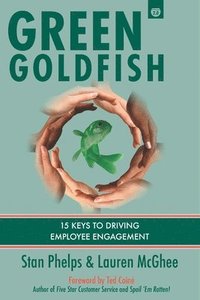 bokomslag Green Goldfish 2: 15 Keys to Driving Employee Engagement