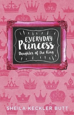 Everyday Princess: Daughter of the King 1