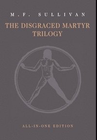 bokomslag The Disgraced Martyr Trilogy