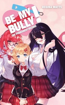 Be My Bully! 1