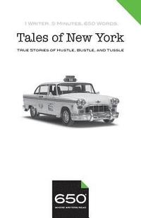 bokomslag 650 - Tales of New York: True Stories of Hustle, Bustle, and Tussle
