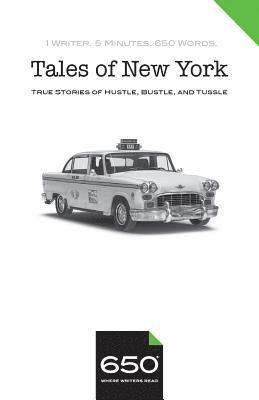 David Masello, Martin Kleinman - 650 - Tales of New York: True Stories of Hustle, Bustle, and Tussle, Häftad