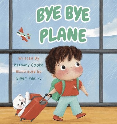 Bethany Cooke - Bye Bye Plane, Inbunden