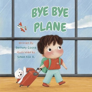 Bethany Cooke - Bye Bye Plane, Häftad