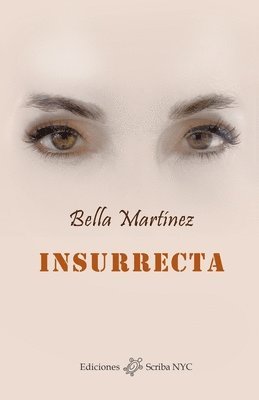 Bella Martínez, Patricia Schaefer Röder - Insurrecta, Häftad