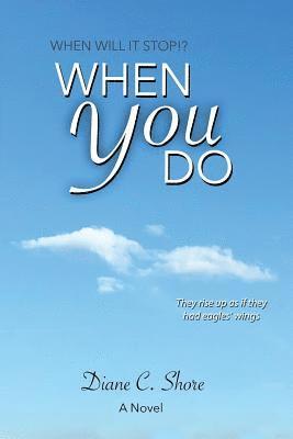 Diane C. Shore - When You Do: When Will It Stop?, Häftad