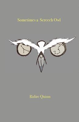 Ridire Quinn - Sometimes a Screech Owl, Häftad. Tillgänglighet: Lägg i varukorg