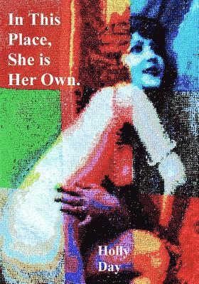Holly Day - In This Place, She is Her Own, Häftad