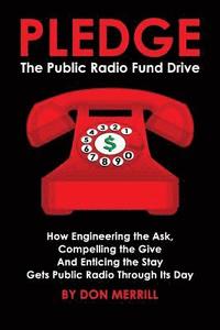 bokomslag Pledge: The Public Radio Fund Drive