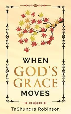 When God's Grace Moves 1