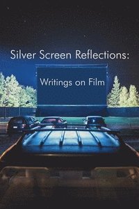 bokomslag Silver Screen Reflections