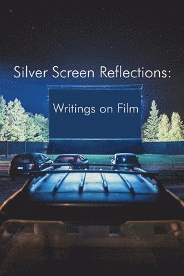 bokomslag Silver Screen Reflections