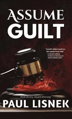Paul Lisnek - Assume Guilt, Häftad. Tillgänglighet: Lägg i varukorg