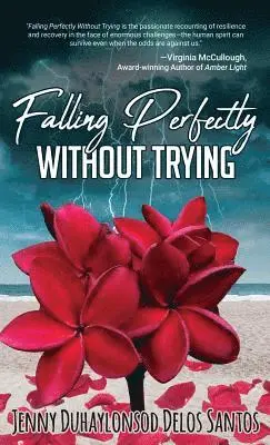 Jenny Duhaylonsod Delos Santos - Falling Perfectly Without Trying, Häftad. Tillgänglighet: Lägg i varukorg