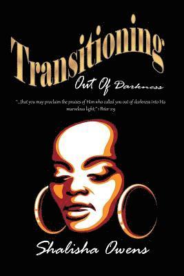 Shalisha Owens - Transitioning Out of Darkness, Häftad